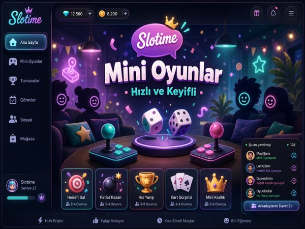 Slotime Sosyal Mini Oyunlar - Hafif ve Eğlenceli